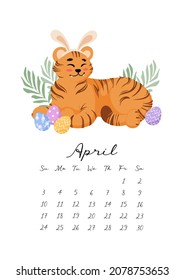 Calendar 2022. Month of April. A cute tiger, symbol of the Chinese New Year, celebrates Easter. Painted eggs, grass, Rabbit ears. For calendar, planner, note.