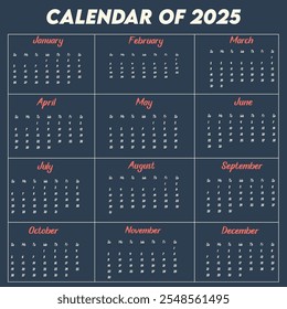 Calendar of 2025. Design a calendar for 2025. Eye catching calendar for 2025. 