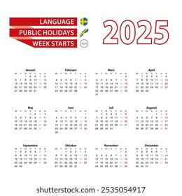 Calendar 2025 in Swedish  language with public holidays the country of Sweden in year 2025. Week starts from Monday. Vector Illustration.