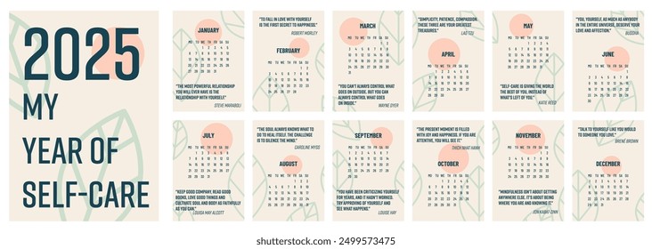 Calendar 2025 template. 12 Month calendar 2025 template. Self care calendar with quotes about mindfulness. Starts Monday. Modern calendar for office, organizer, working place, wall, table. Vertical A4