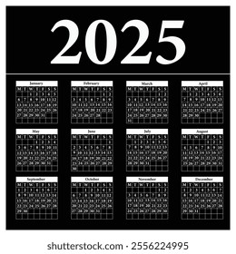 Calendar 2025, Calendar  template for 2025 year. Wall calendar in a black and white minimalist style. Week Starts on Monday.