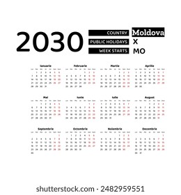 Calendar 2030 Romanian language with Moldova public holidays. Week starts from Monday. Graphic design vector illustration.