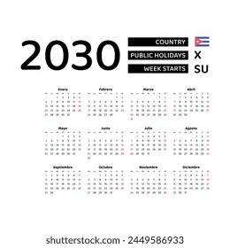 Calendar 2030 Spanish language with Cuba public holidays. Week starts from Sunday. Graphic design vector illustration.