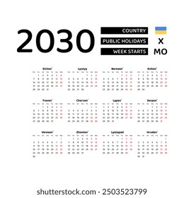 Calendar 2030 Ukrainian language with Ukraine public holidays. Week starts from Monday. Graphic design vector illustration.