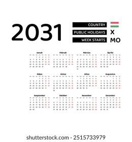 Calendar 2031 Hungarian language with Hungary public holidays. Week starts from Monday. Graphic design vector illustration.