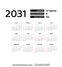 Calendar 2031 Spanish language with Uruguay public holidays. Week starts from Sunday. Graphic design vector illustration.