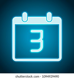 calendar with 3 day, simple icon. Neon style. Light decoration icon. Bright electric symbol