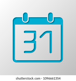 calendar with 31 date, simple icon. Paper design. Cutted symbol with shadow