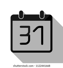calendar with 31 date, simple icon. Black object with long shadow on white background