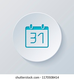 calendar with 31 date, simple icon. Cut circle with gray and blue layers. Paper style