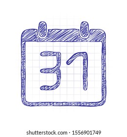 calendar with 31 day, simple icon. Hand drawn sketched picture with scribble fill. Blue ink. Doodle on white background
