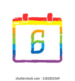 calendar with 6 day, simple icon. Drawing sign with LGBT style, seven colors of rainbow (red, orange, yellow, green, blue, indigo, violet