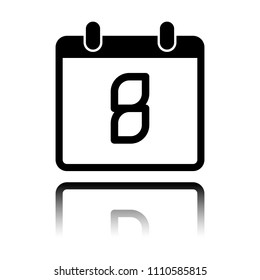 calendar with 8 day, simple icon. Black icon with mirror reflection on white background