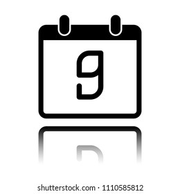 calendar with 9 day, simple icon. Black icon with mirror reflection on white background
