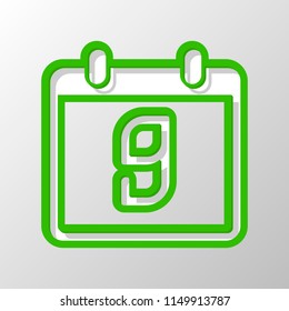 calendar with 9 day, simple icon. Paper style. Cut symbol with green bold contour on shape and simple shadow