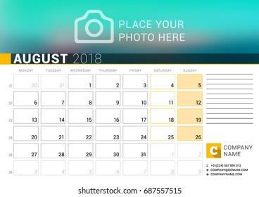 Calendar for August 2018. Vector Design Print Template with Place for Photo, Logo and Contact Information. Week Starts on Monday. Calendar Grid with Week Numbers and Place for Notes