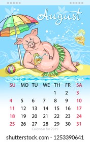 Calendar for August 2019, year of the Pig. Pig, symbol of the year, vector illustration. Handwritten inscription of the month. Holiday, vacation, summer, vacation, sea, beach, beach umbrella, cocktail