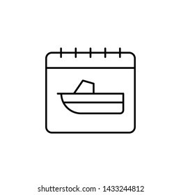 Calendar, boat icon. Simple thin line, outline vector of calendar icons for ui and ux, website or mobile application