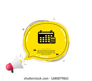 Calendar with calculator icon. Quote speech bubble. Accounting sign. Calculate finance symbol. Quotation marks. Classic calendar icon. Vector