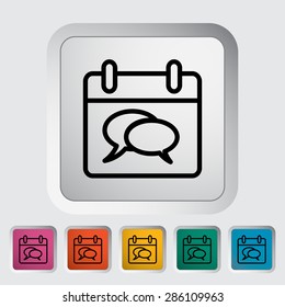 Calendar with chat. Single flat icon on the button. Vector illustration.