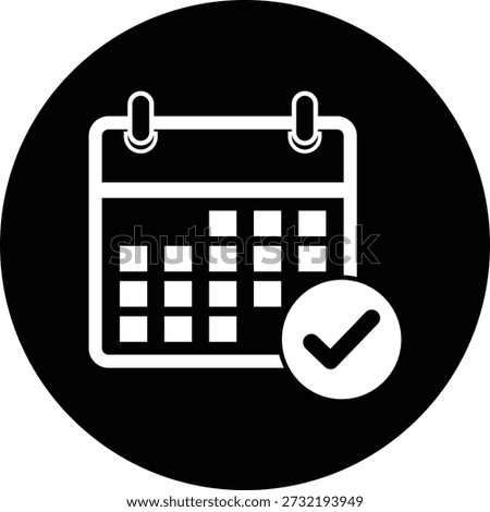 Calendar and check mark icon in circle representing confirmed timeline sanctioned events and certified task completion