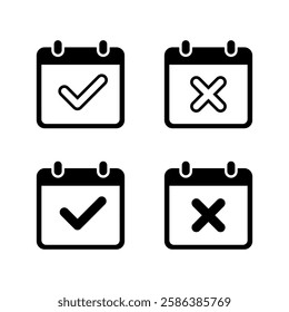 Calendar with check mark and x cross icon. Date planner sign symbol