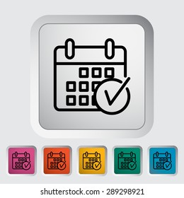 Calendar with check. Single flat icon on the button. Vector illustration.