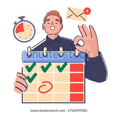Calendar with checkmarks and a circled date held by a smiling man making an OK hand sign, stopwatch and message alert around. Concept of time management, task success, reminder, schedule. Cartoon vector illustration.
