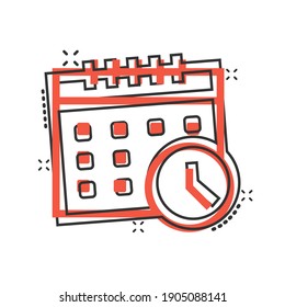 Calendar with clock icon in comic style. Agenda cartoon vector illustration on white isolated background. Schedule time planner splash effect business concept.