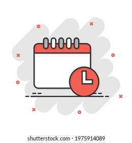 Calendar with clock icon in comic style. Agenda cartoon vector illustration on white isolated background. Schedule time planner splash effect business concept.