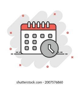 Calendar with clock icon in comic style. Agenda cartoon vector illustration on white isolated background. Schedule time planner splash effect business concept.