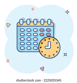 Calendar with clock icon in comic style. Agenda cartoon vector illustration on white isolated background. Schedule time planner splash effect business concept.