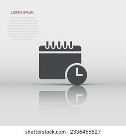 Calendar with clock icon in flat style. Agenda vector illustration on white isolated background. Schedule time planner business concept.