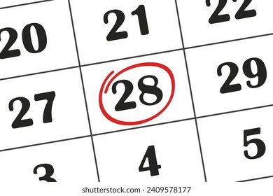 Calendar date, 28 day is circled in red marker. Monthly calendar. Save the date written on your calendar.