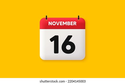 Calendar date 3d icon. 16th day of the month icon. Event schedule date. Meeting appointment time. Agenda plan, November month schedule 3d calendar and Time planner. 16th day day reminder. Vector
