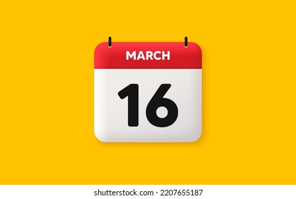 Calendar date 3d icon. 16th day of the month icon. Event schedule date. Meeting appointment time. Agenda plan, March month schedule 3d calendar and Time planner. 16th day day reminder. Vector