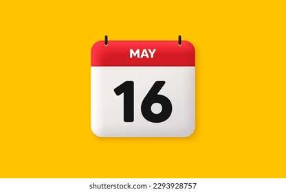 Calendar date 3d icon. 16th day of the month icon. Event schedule date. Meeting appointment time. Agenda plan, May month schedule 3d calendar and Time planner. 16th day day reminder. Vector