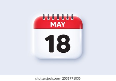 Calendar date 3d icon. 18th day of the month icon. Event schedule date. Meeting appointment time. 18th day of May month. Calendar event reminder date. Vector