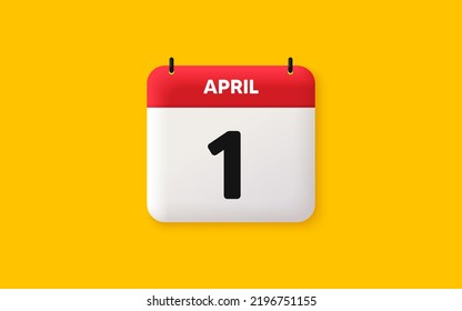 Calendar date 3d icon. 1st day of the month icon. Event schedule date. Meeting appointment time. Agenda plan, April month schedule 3d calendar and Time planner. 1st day day reminder. Vector