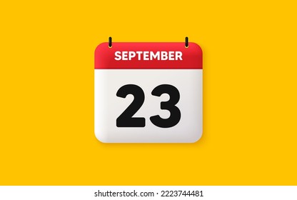 Calendar date 3d icon. 23th day of the month icon. Event schedule date. Meeting appointment time. Agenda plan, September month schedule 3d calendar and Time planner. 23th day day reminder. Vector