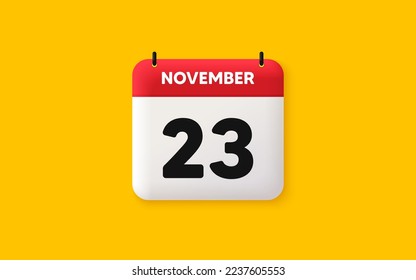 Icono 3d de fecha de calendario. Icono del 23 día del mes. Fecha de programación del evento. Hora de cita de la reunión. Plan de la agenda, calendario 3d del mes de noviembre y calendario. Recordatorio del día 23. Vector