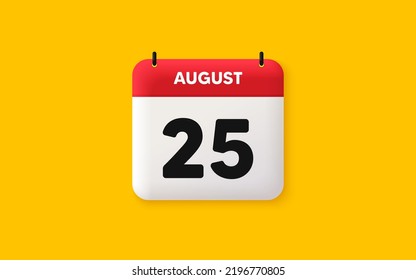 Icono 3d de fecha de calendario. icono del 25 día del mes. Fecha de programación del evento. Hora de cita de la reunión. Plan de la agenda, calendario 3d del mes de agosto y calendario. Recordatorio del día 25. Vector
