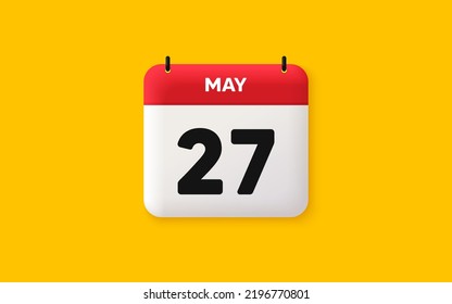 Calendar date 3d icon. 27th day of the month icon. Event schedule date. Meeting appointment time. Agenda plan, May month schedule 3d calendar and Time planner. 27th day day reminder. Vector