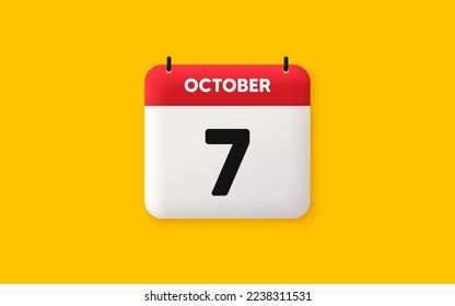 Calendar date 3d icon. 7th day of the month icon. Event schedule date. Meeting appointment time. Agenda plan, October month schedule 3d calendar and Time planner. 7th day day reminder. Vector