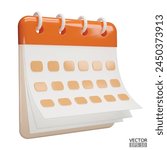 Calendar date 3d icon. Orange calendar with flipping pages and rings isolated on white background. Daily schedule planner. Calendar events plan, Reminder,work planning concept. 3d vector illustration.