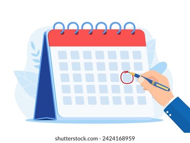 Calendar date circled of hand man. Circled appointment of calendar date of marker. Mark holiday on the calendar. Schedule of plan deadline. Vector illustration in flat style