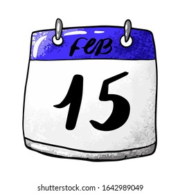 Calendar with the date of February 15 on a white background. Holiday Day for Children with Cancer. Vector stock illustration.