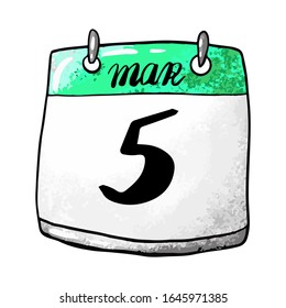 Calendar with the date of March 5 on a white background. Holiday .Vector stock illustration