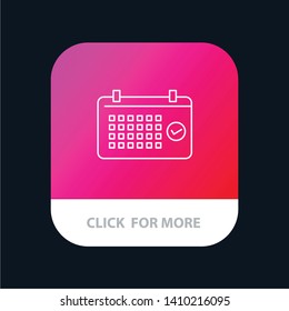 Calendar, Date, Month, Year, Time Mobile App Button. Android and IOS Line Version