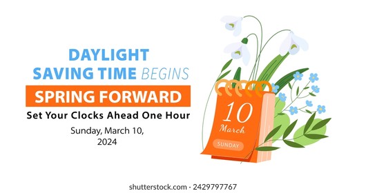 Calendar with date of Spring Forward March 10, 2024. Daylight saving time tear off calendar banner reminder with text Set Your Clocks Ahead One Hour. Vector illustration.